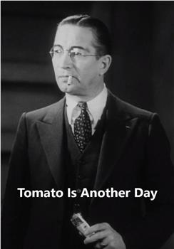 Tomato Is Another Day在线观看和下载