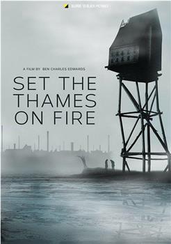 Set the Thames on Fire在线观看和下载