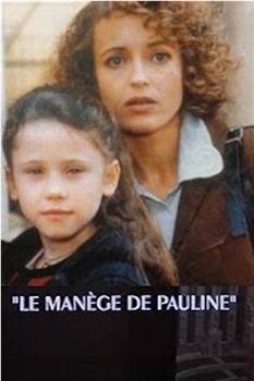 Le manège de Pauline在线观看和下载