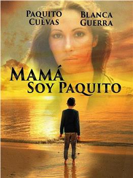 Mamá, soy Paquito在线观看和下载