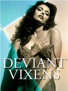 Deviant Vixens I在线观看和下载