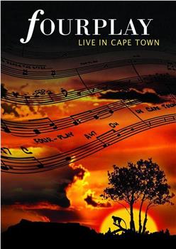 Fourplay: Live in Capetown在线观看和下载