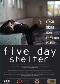 Five Day Shelter在线观看和下载