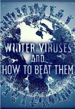 Winter Viruses and How to Beat Them在线观看和下载