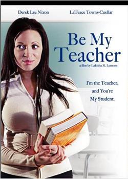 Be My Teacher在线观看和下载