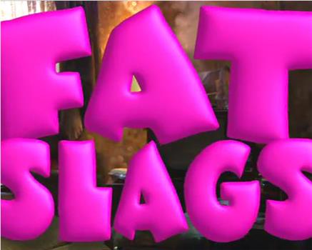 Fat Slags在线观看和下载