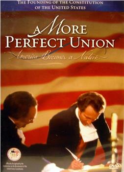 A More Perfect Union: America Becomes a Nation在线观看和下载