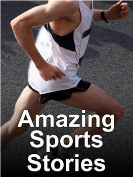 Amazing Sports Stories在线观看和下载