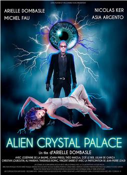 Alien Crystal Palace在线观看和下载