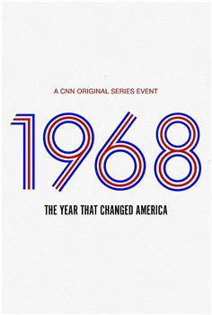 1968: The Year That Changed America Season 1在线观看和下载