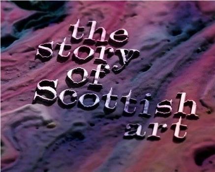 The Story Of Scottish Art在线观看和下载