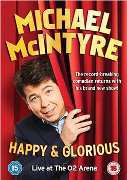 Michael McIntyre: Happy and Glorious在线观看和下载