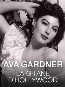 艾娃·加德纳，好莱坞的吉普赛人：赤足女伯爵在西班牙的岁月在线观看和下载