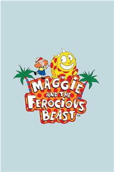 Maggie and the Ferocious Beast在线观看和下载