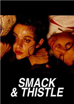 Smack and Thistle在线观看和下载