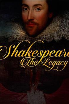Shakespeare: The Legacy在线观看和下载