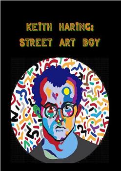 凯斯·哈林：街头艺术男孩在线观看和下载