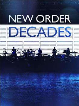 New Order: Decades在线观看和下载