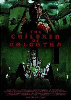 The Children of Golgotha在线观看和下载