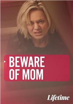 Beware of Mom在线观看和下载