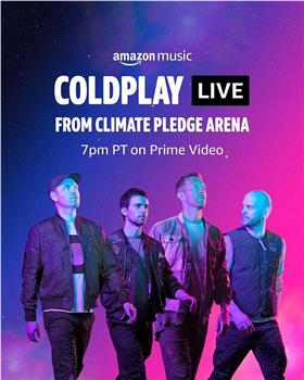 Coldplay Live from Climate Pledge Arena在线观看和下载