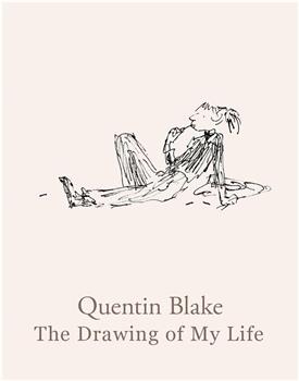 Quentin Blake: The Drawing of My Life在线观看和下载