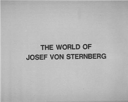 约瑟夫·冯·斯登堡的世界在线观看和下载