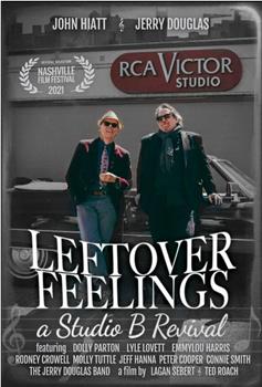 Leftover Feelings: A Studio B Revival在线观看和下载