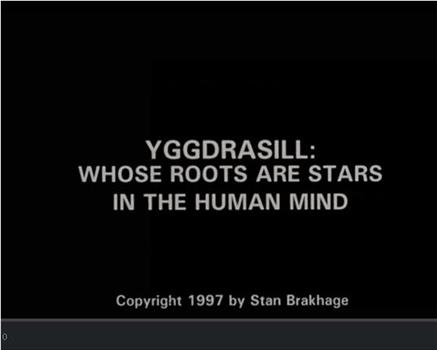 Yggdrasill: Whose Roots Are Stars in the Human Mind在线观看和下载