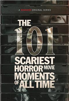 The 101 Scariest Horror Movie Moments of All Time Season 1在线观看和下载