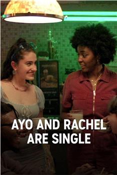 Ayo and Rachel Are Single Season 1在线观看和下载