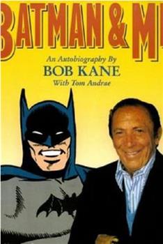 蝙蝠侠和我：奉献此生，鲍勃·凯恩的故事在线观看和下载