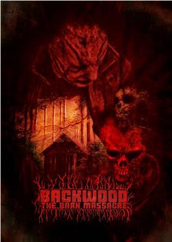 Backwood: The Barn Massacre在线观看和下载