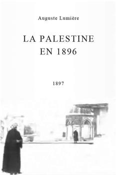 La Palestina en 1896在线观看和下载